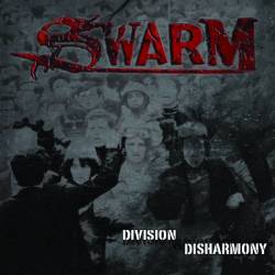 Swarm (FRA) : Division & Disharmony